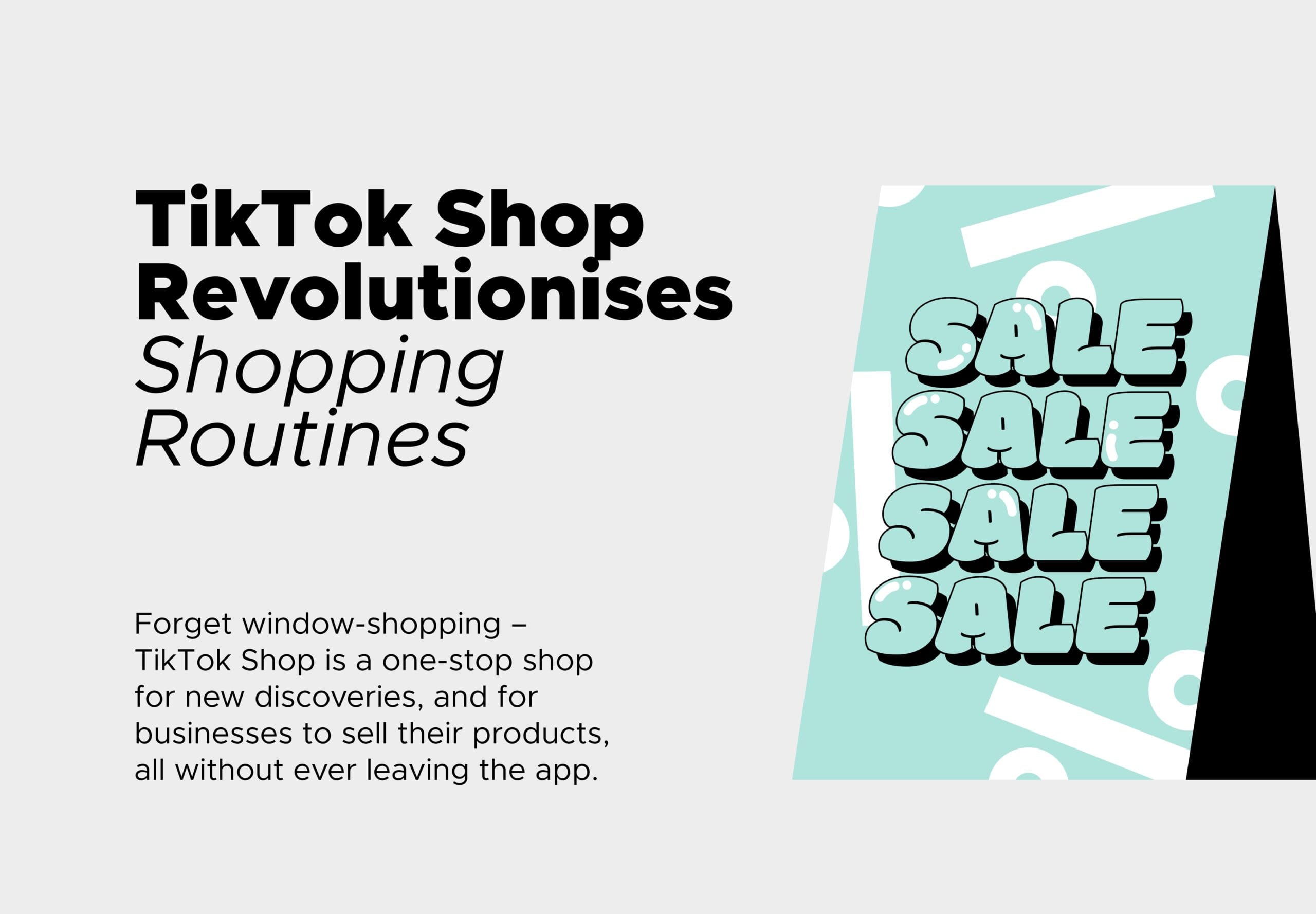 TikTok Shop Revolutionises Shopping Routines - Pulse Advertising - Tiktok Shopping Trends For Store