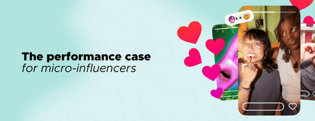 The performance case for micro-influencers in 2026